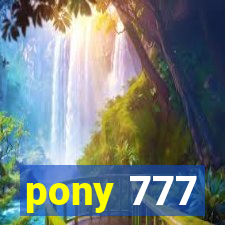 pony 777